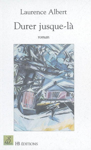 Durer jusque-là