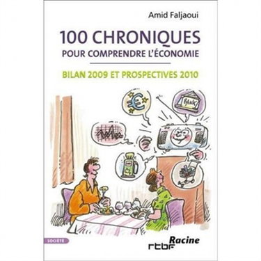 Couverture de 100 chroniques pour comprendre l'économie : bilan 2009 et prospectives 2010