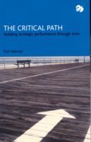 Couverture de The Critical Path: Building Strategic Performance Through Time