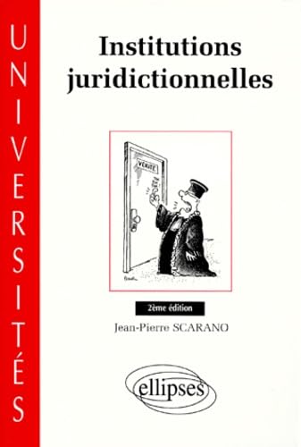 Institutions Juridictionnelles. 2eme Edition Mise A Jour Et Enrichie