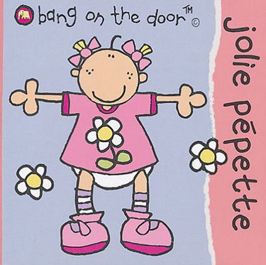 Bang on the door. Vol. 2004. Jolie Pepette