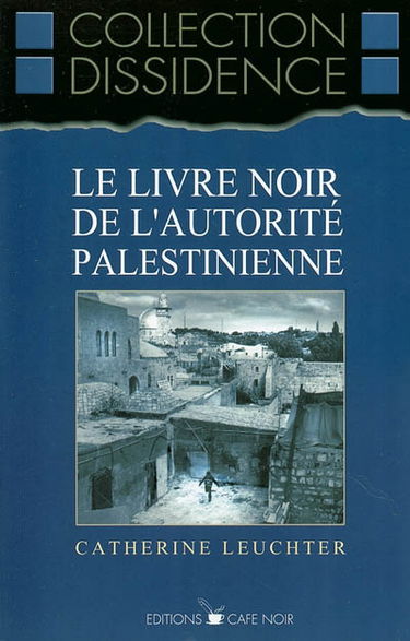 Le livre noir de l'autorité palestinienne