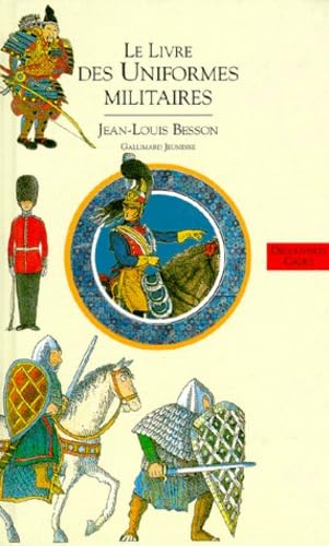 Livres des costumes. Vol. 2. Les uniformes militaires