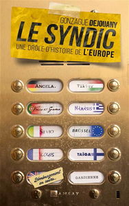 Le syndic : une drôle d'histoire de l'Europe