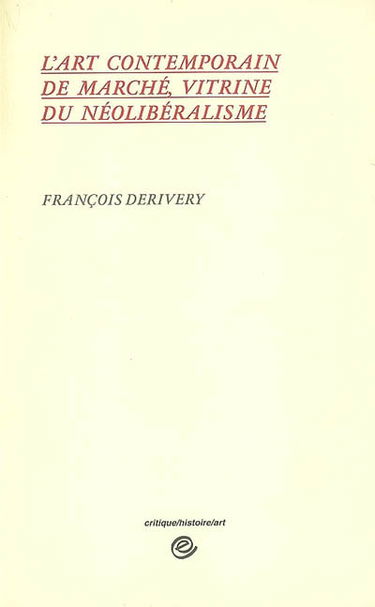L'art contemporain de marché, vitrine du néolibéralisme : articles
