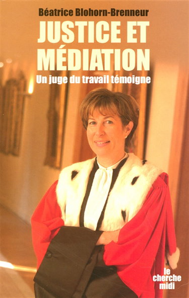 Justice et médiation : un juge du travail témoigne