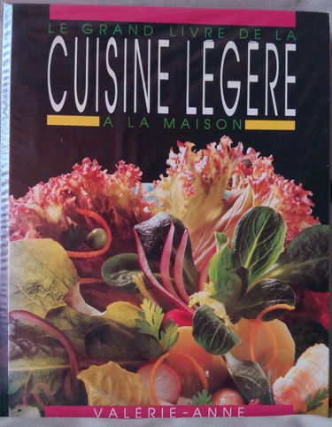 Le Grand livre de la cuisine légère à la maison