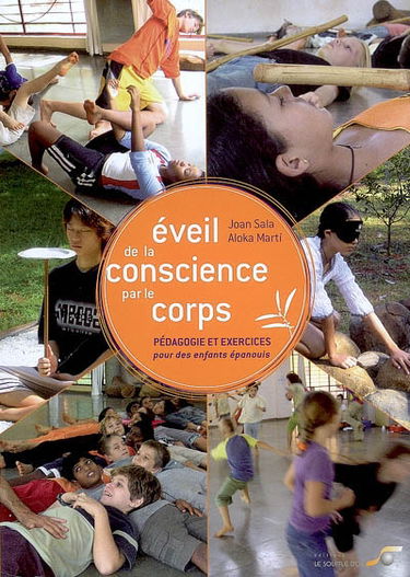 Eveil de la conscience par le corps : pédagogie et exercices pour des enfants épanouis