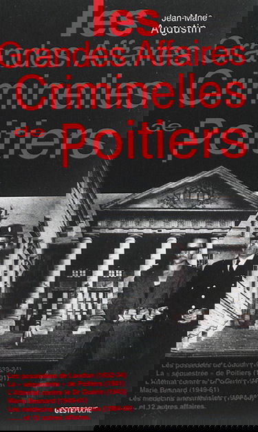 Les grandes affaires criminelles de Poitiers