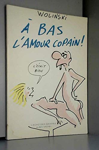 A bas l'amour copain