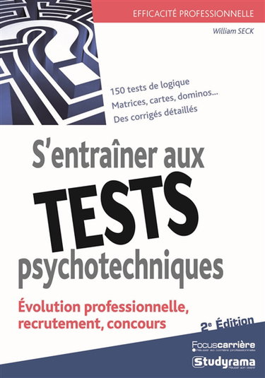 S'entraîner aux tests psychotechniques : évolution professionnelle, recrutement, concours