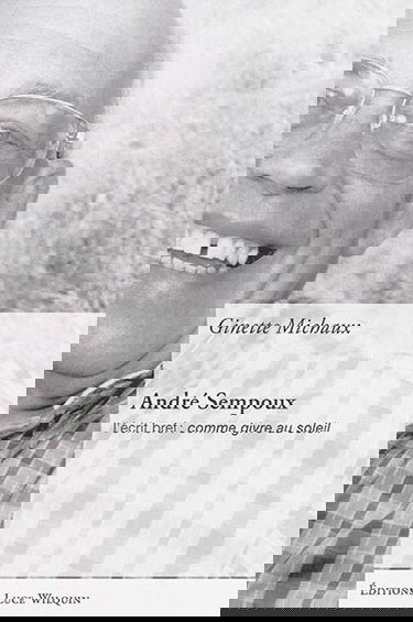 André Sempoux : l'écrit bref : comme givre au soleil