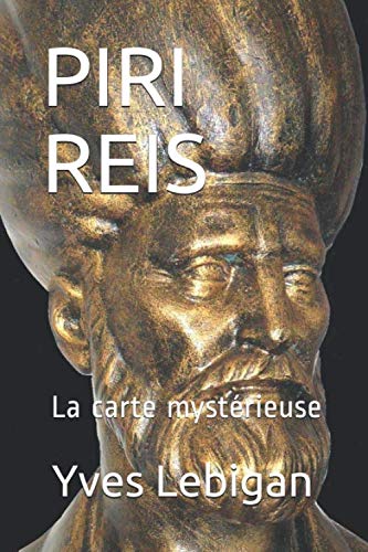 PIRI REIS: La carte mystérieuse