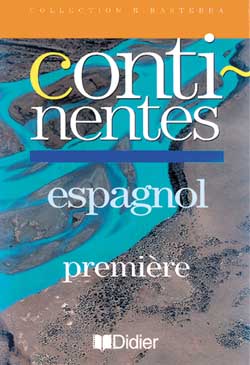 Continentes, espagnol, 1re LV2 : manuel