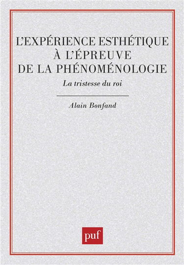 L'expérience esthétique à l'épreuve de la phénoménologie : la tristesse du roi