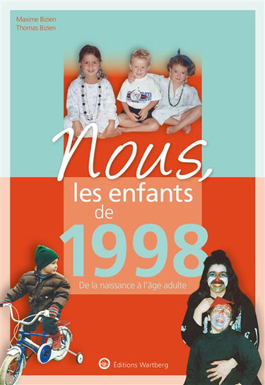 Nous, les enfants de 1998 : de la naissance à l'âge adulte