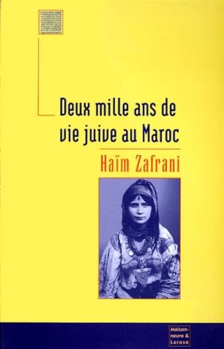 Deux mille ans de vie juive au Maroc : histoire et culture, religion et magie