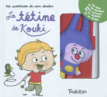 Les aventures de mon doudou. Vol. 2. La tétine de Kouki