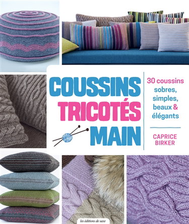 Coussins tricotés main : 30 coussins sobres, simples, beaux & élégants