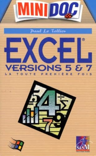 Excel Versions 5 & 7. La Toute Premiere Fois
