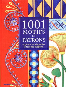 1001 motifs et patrons : originaux et adaptables sur tous les supports