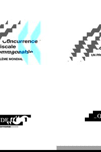 Concurrence fiscale dommageable : un problème mondial
