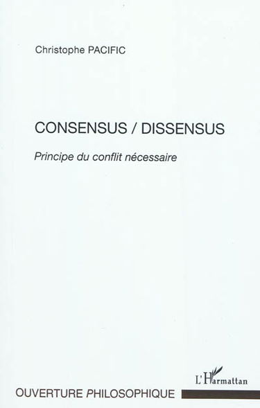 Consensus-dissensus : principe du conflit nécessaire
