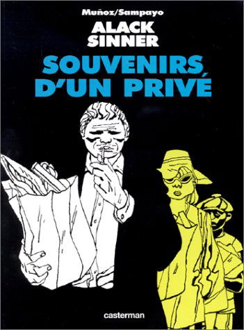 Alack Sinner. Souvenirs d'un privé