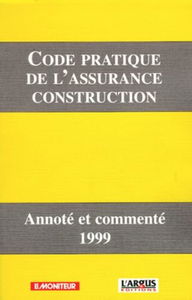 Code pratique de l'assurance construction 1999