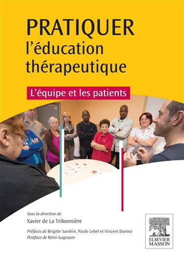 Couverture de Pratiquer l'éducation thérapeutique : l'équipe et les patients