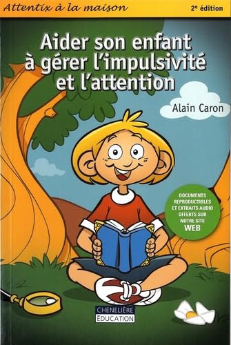 Couverture de Aider son enfant à gérer l'impulsivité et l'attention : Attentix à la maison