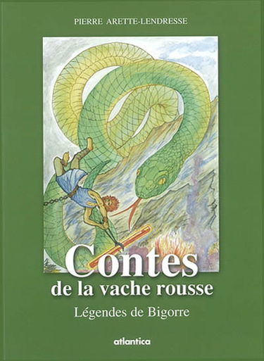 Contes de la vache rousse : légendes de Bigorre et des Quatre vallées