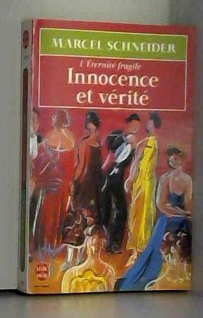 L'éternité fragile : mémoires intimes. Vol. 2. Innocence et vérité