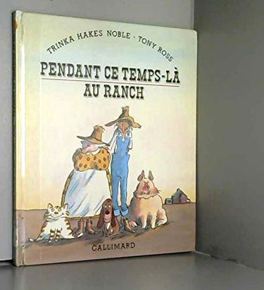 Pendant ce temps-là au ranch