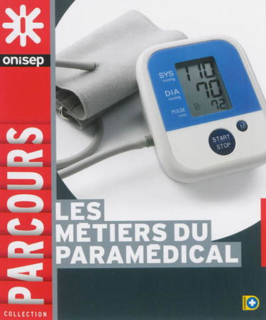 Les métiers du paramédical