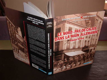 Le Nord-Pas-de-Calais dans la main allemande 1940-1944