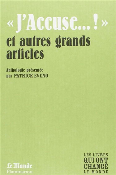 J'accuse...! : et autres grands articles