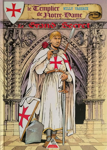 Le Templier de Notre-Dame. Vol. 1. Le grand secret