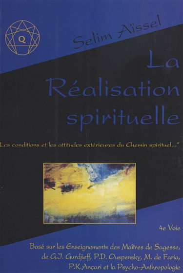 La réalisation spirituelle : les conditions et les attitudes extérieures du chemin spirituel