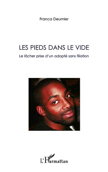 Les pieds dans le vide : le lâcher prise d'un adopté sans filiation