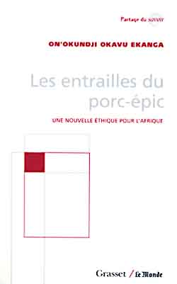 Les entrailles du porc-épic : une nouvelle éthique pour l'Afrique