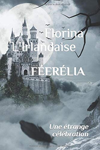 Féerélia: Une étrange célébration