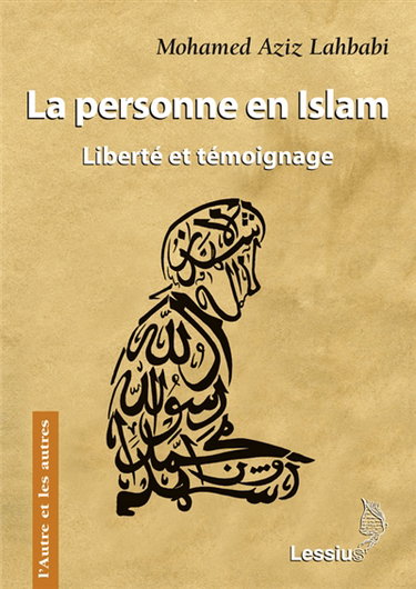 Couverture de La personne en islam : liberté et témoignage