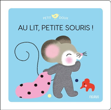 Couverture de Au lit, petite souris !