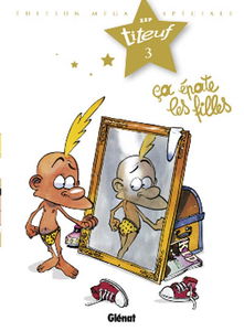 Spécial Titeuf le film. Vol. 3. Ca épate les filles...