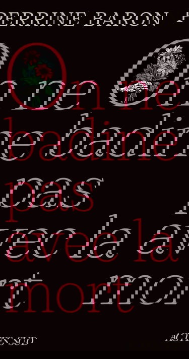 On ne badine pas avec la mort: Propos sur la mort et ce qui s'ensuit