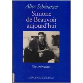 Simone de Beauvoir aujourd'hui : six entretiens