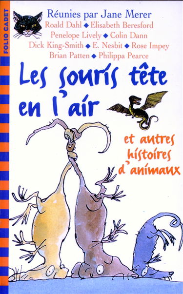 Les souris tête en l'air : et autres histoires d'animaux