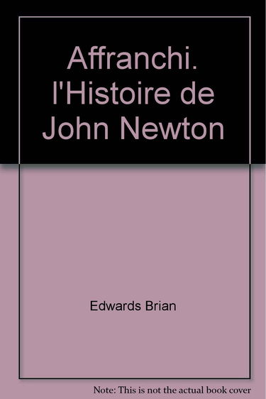 Affranchi. l'histoire de john newton