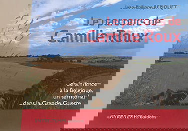 Le parcours de Camille Roux : de la France à la Belgique, un territorial dans la Grande Guerre